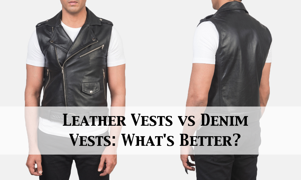 Leather Vests vs Denim Vests